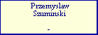 Przemyslaw Szuminski